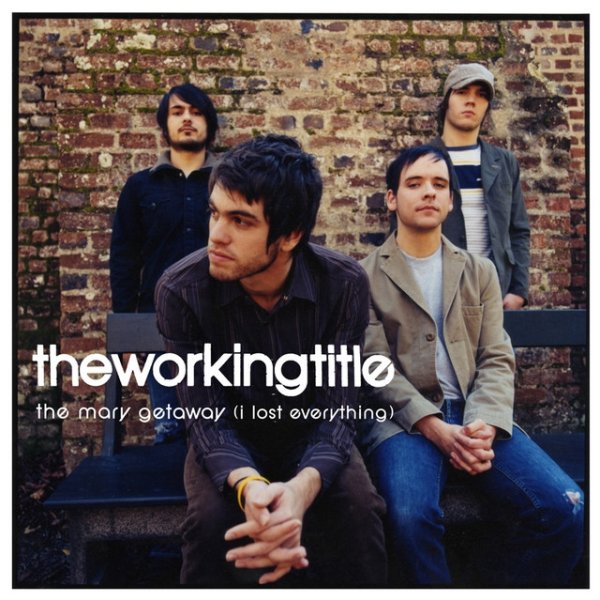 Album The Working Title - The Mary Getaway (I Lost Everything)