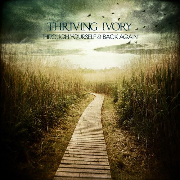 Album Thriving Ivory - Through Yourself & Back Again