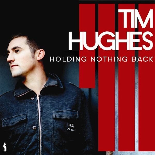 Album Tim Hughes - Holding Nothing Back