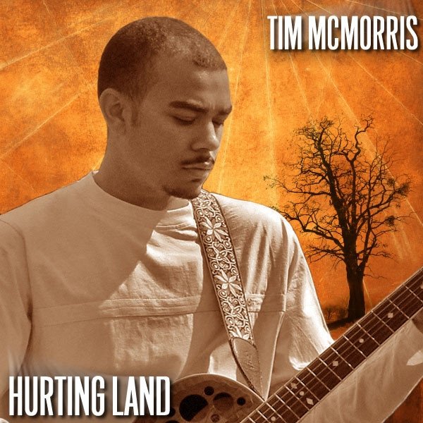 Album Tim McMorris - Hurting Land