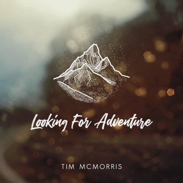 Album Tim McMorris - Looking for Adventure