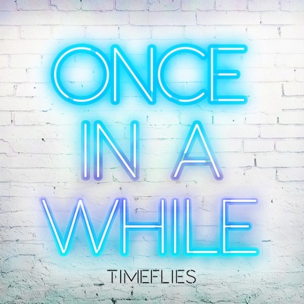 Album Timeflies - Once In a While