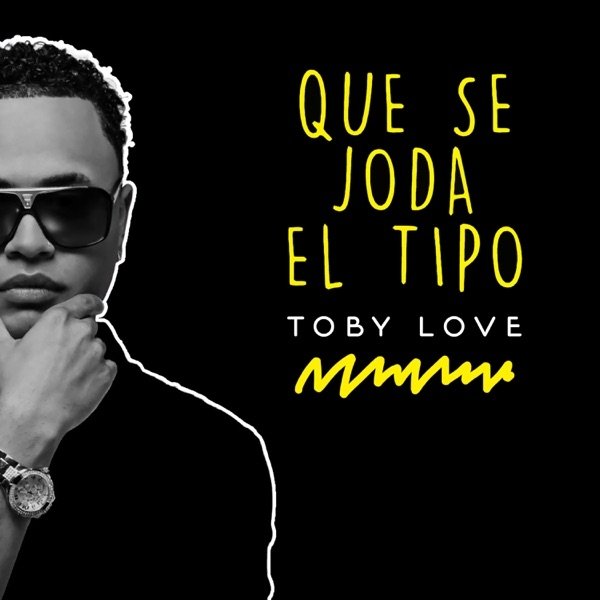 Album Toby Love - Que Se Joda el Tipo