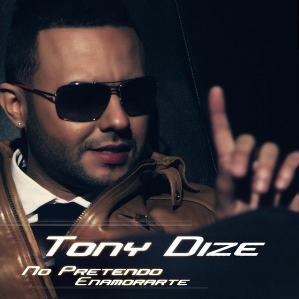 Album Tony Dize - No Pretendo Enamorarte