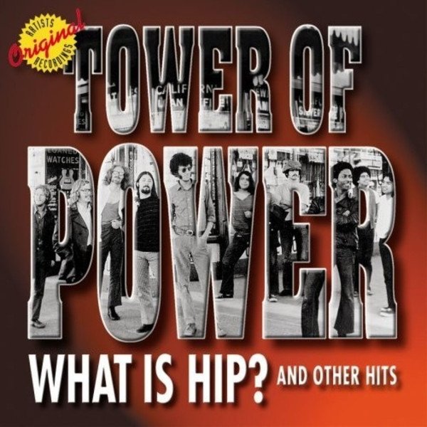 Tower of Power What Is Hip? And Other Hits, 2003