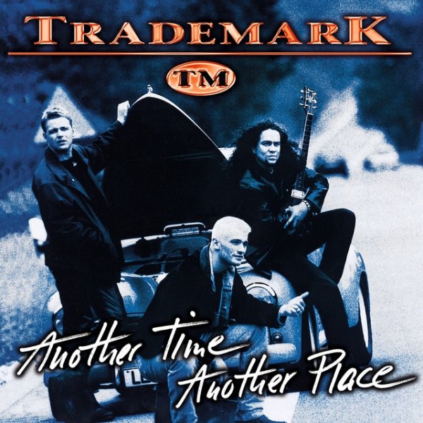 Trademark Another Time, Another Place, 1997