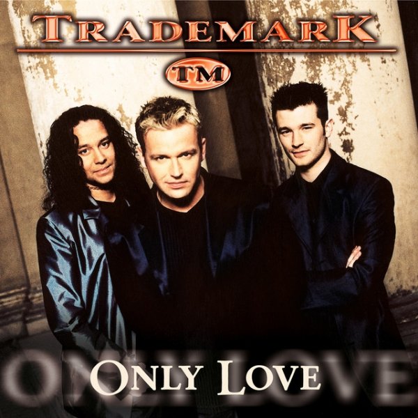 Album Trademark - Only Love