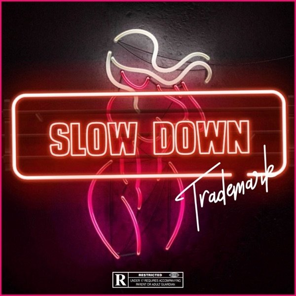 Album Trademark - Slow Down