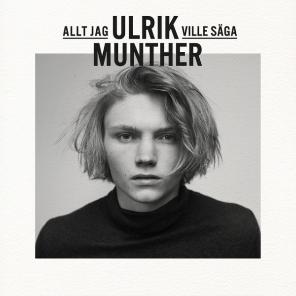 Album Ulrik Munther - Allt jag ville säga