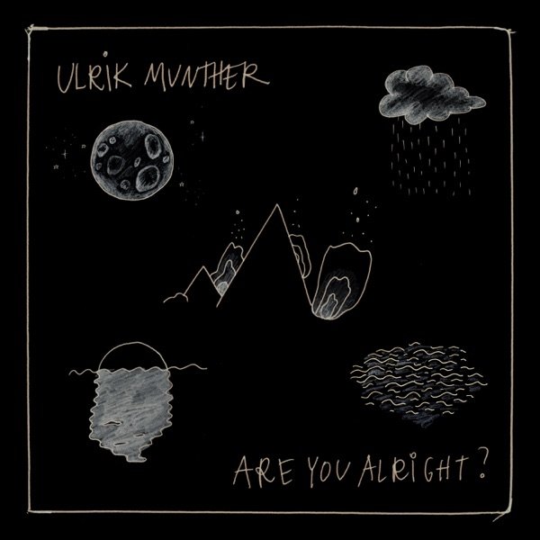 Ulrik Munther Are You Alright?, 2018