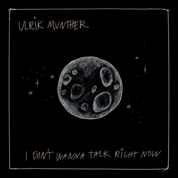 Album Ulrik Munther - I Don’t Wanna Talk Right Now