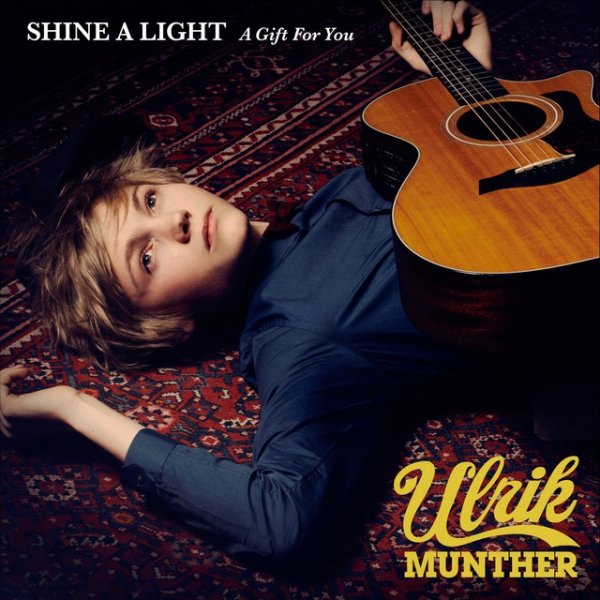 Ulrik Munther Shine a Light - A Gift for You, 2012