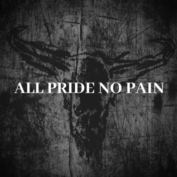 All Pride No Pain - album