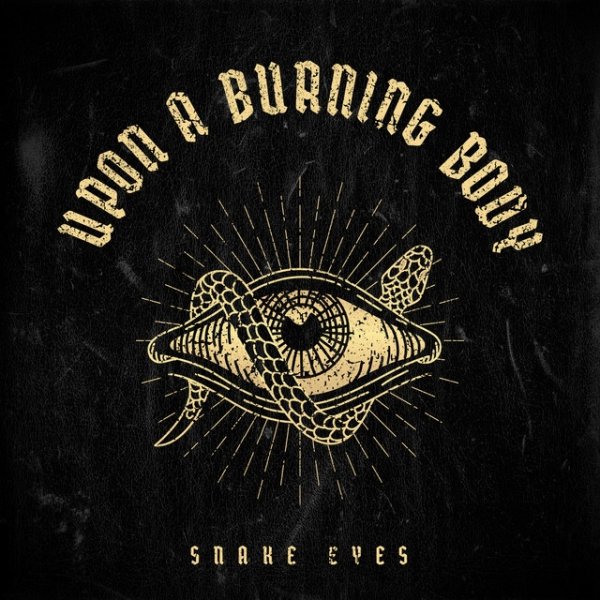 Album Upon a Burning Body - Snake Eyes