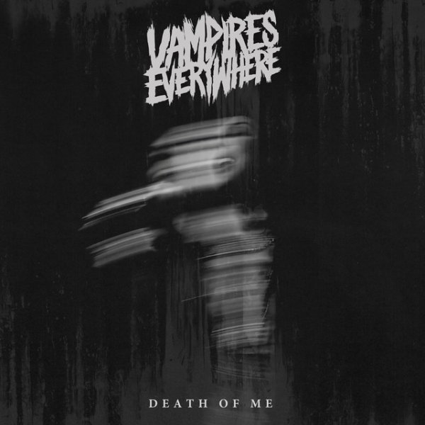 Album Vampires Everywhere! - Death of Me