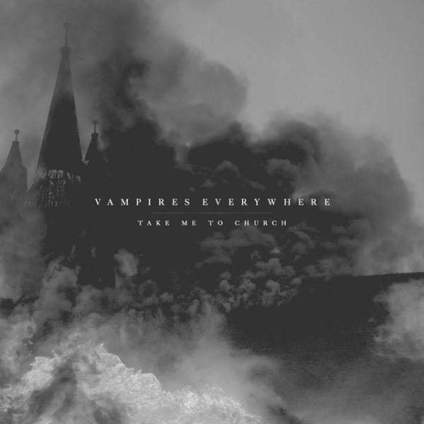 Album Vampires Everywhere! - Take Me to Church