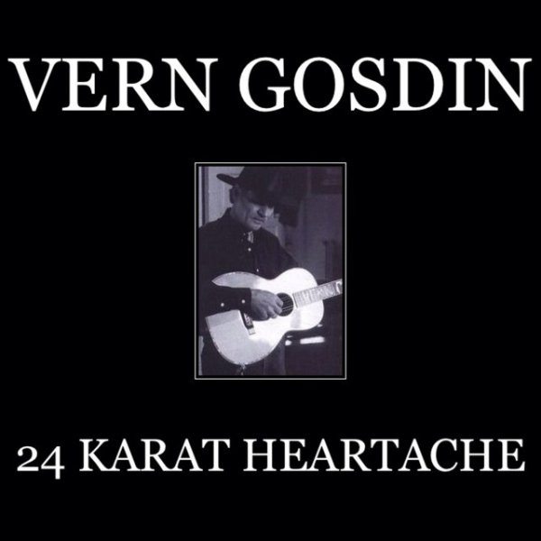 Album Vern Gosdin - 24 Karat Heartache