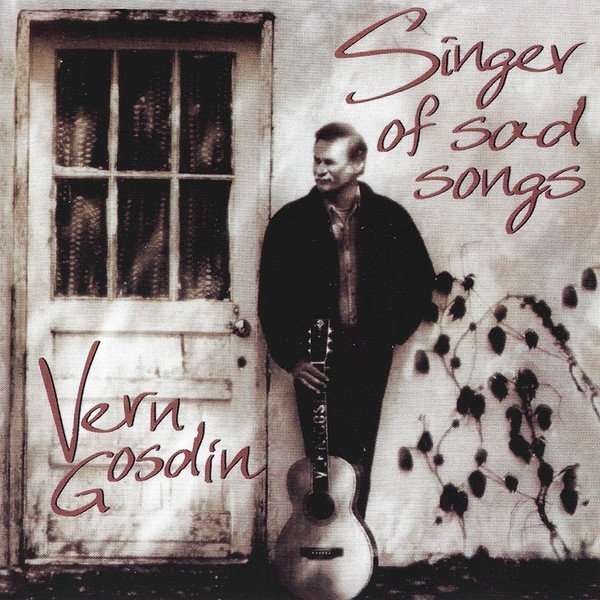 Album Vern Gosdin - Singer of Sad Songs