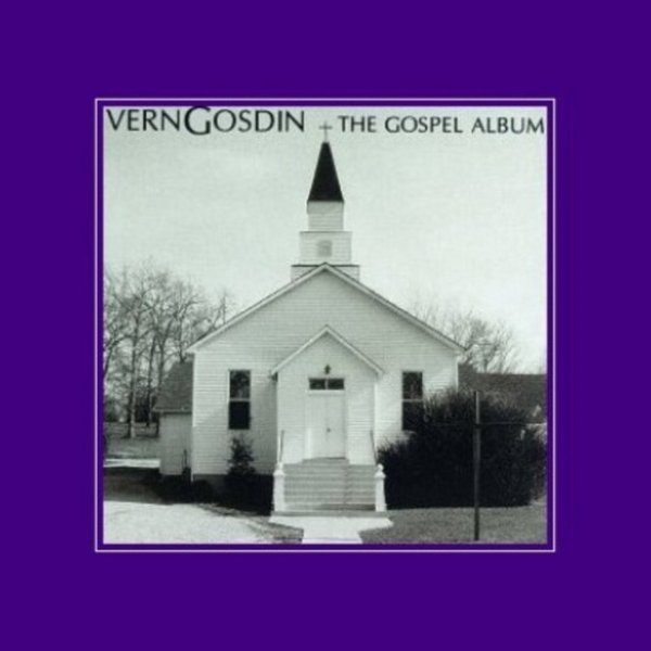 Vern Gosdin The Gospel Album, 1995