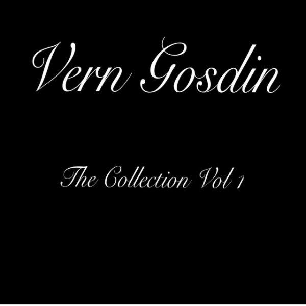 Album Vern Gosdin - Vern Gosdin, Vol. 1 (The Collection)