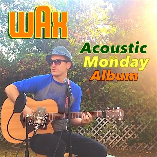 Wax Acoustic Monday Album, 2019