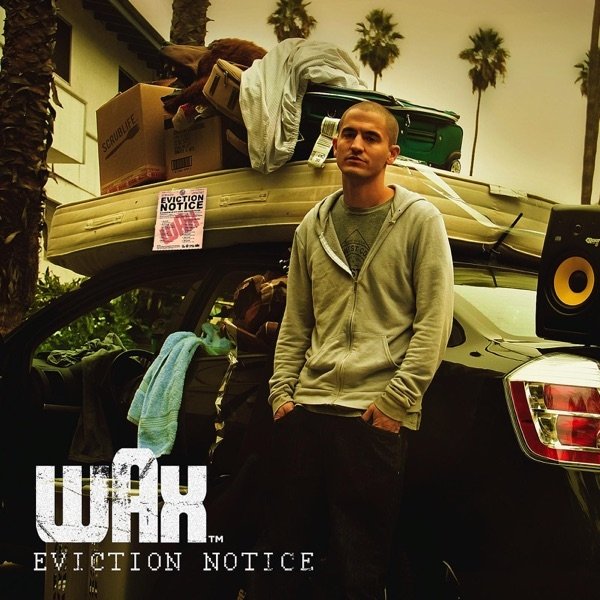 Wax Eviction Notice, 2011