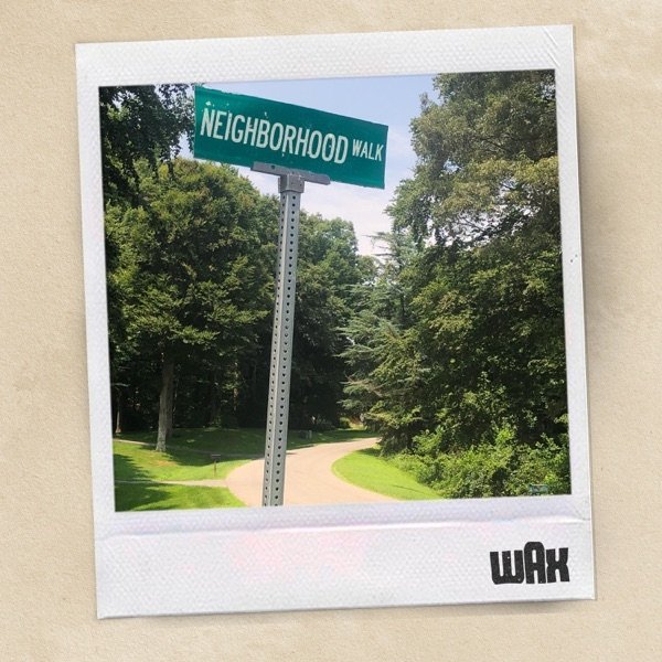 Album Wax - Neighborhood Walk