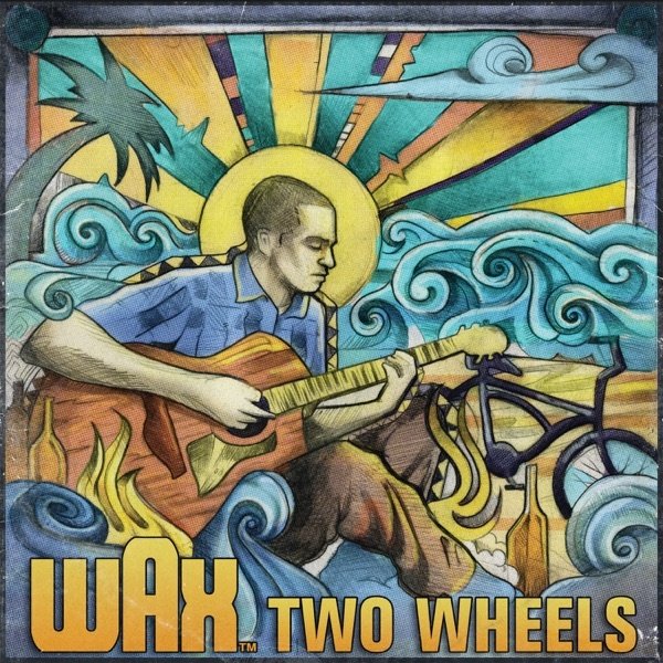 Album Wax - Two Wheels