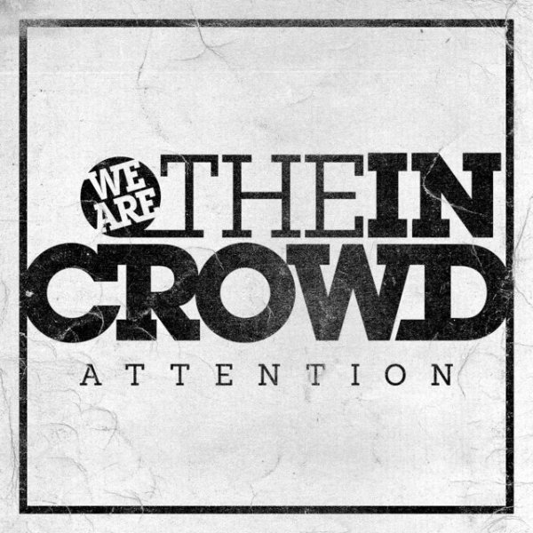 Album We Are the In Crowd - Attention