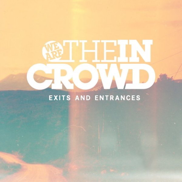 Album We Are the In Crowd - Exits And Entrances