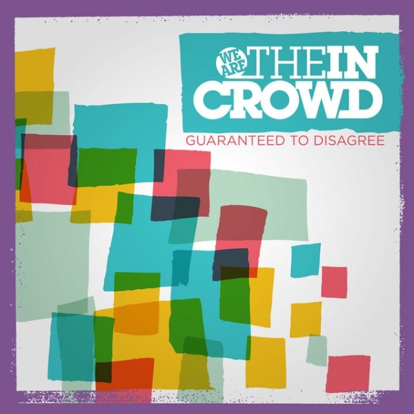 Album We Are the In Crowd - Guaranteed To Disagree