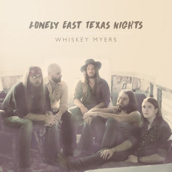 Album Whiskey Myers - Lonely East Texas Nights