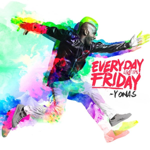 Everyday Like It's Friday - album