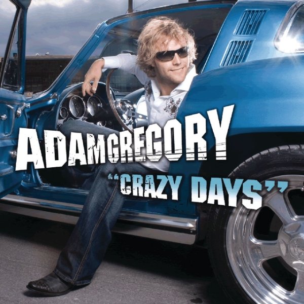 Album Adam Gregory - Crazy Days