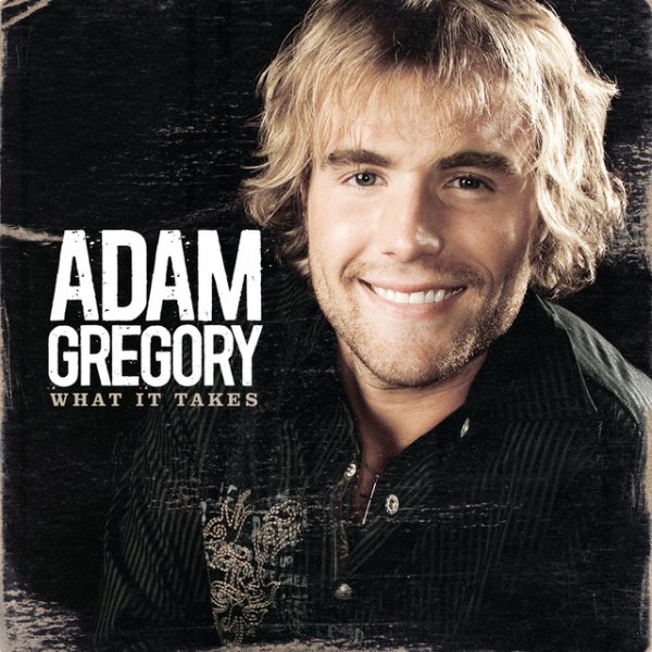 Album Adam Gregory - What It Takes