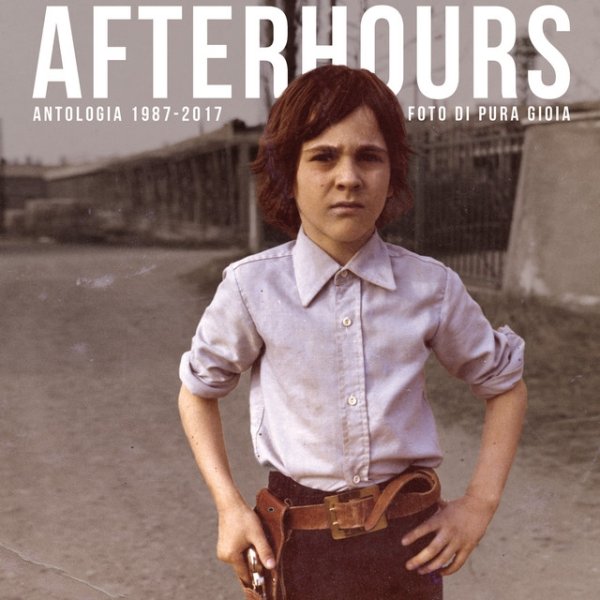 Album Afterhours - Foto Di Pura Gioia - Antologia 1987 - 2017