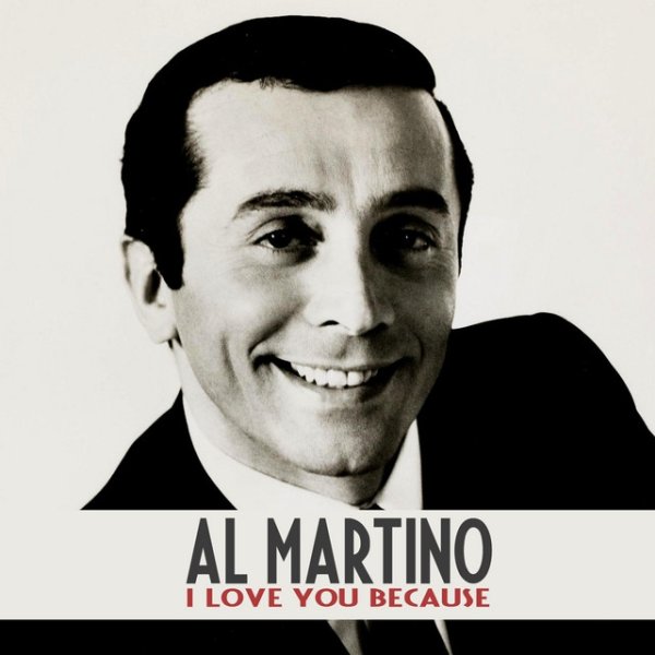 Al Martino I Love You Because, 2014