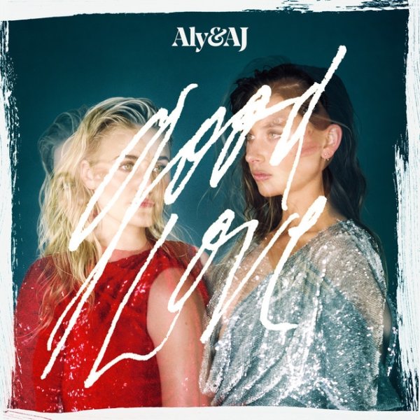 Album Aly & AJ - Good Love