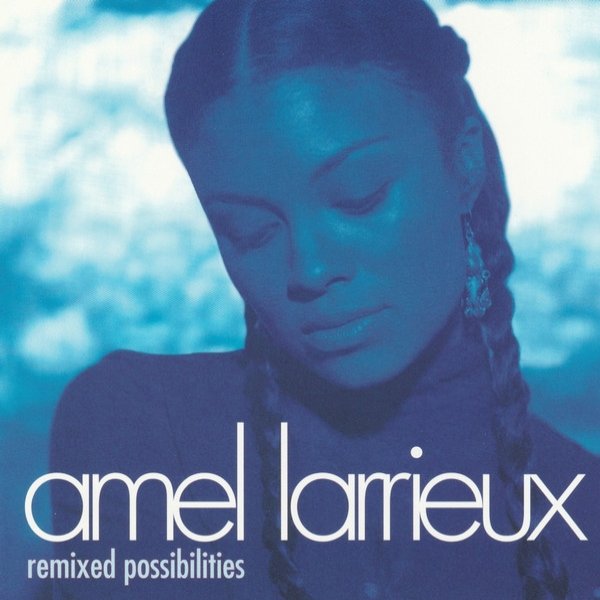 Album Amel Larrieux - Remixed Possibilities