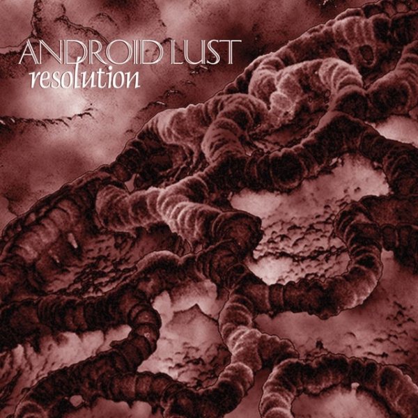 Album Android Lust - Resolution