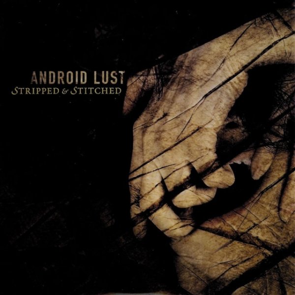 Album Android Lust - Stripped and Stitched