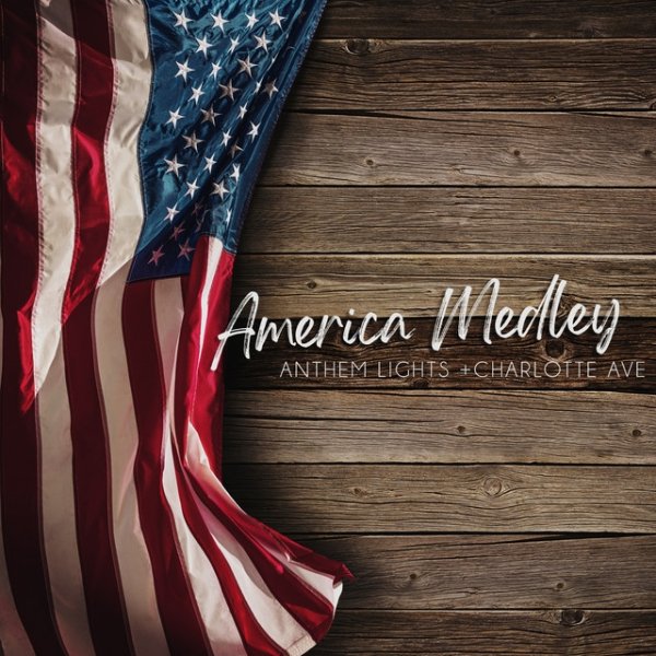 Album Anthem Lights - America Medley