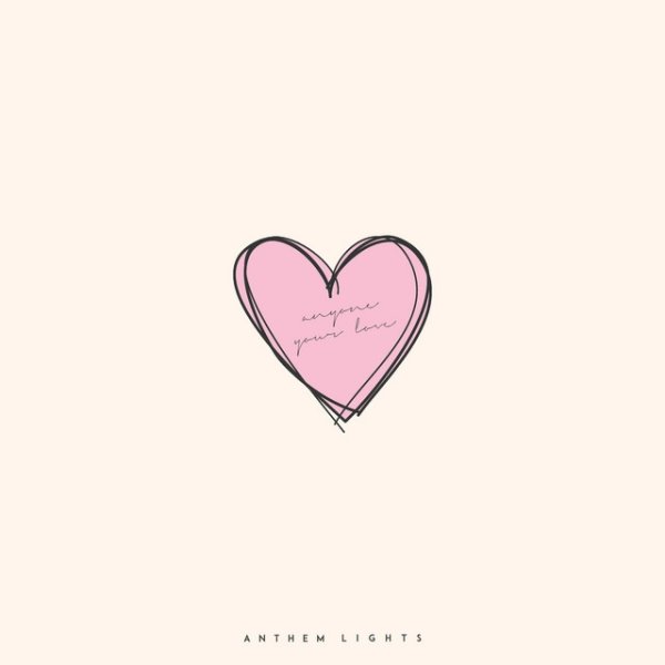 Album Anthem Lights - Anyone / Your Love