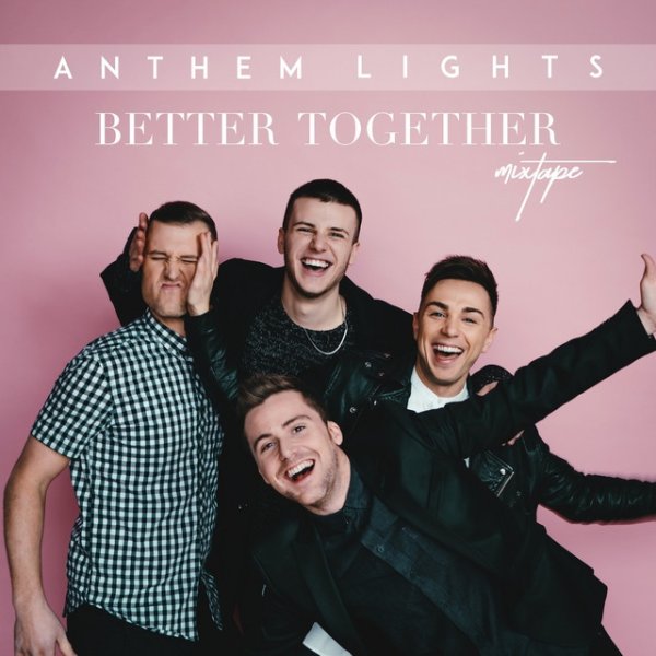 Album Anthem Lights - Better Together: The Mixtape