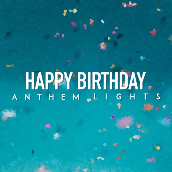 Album Anthem Lights - Happy Birthday