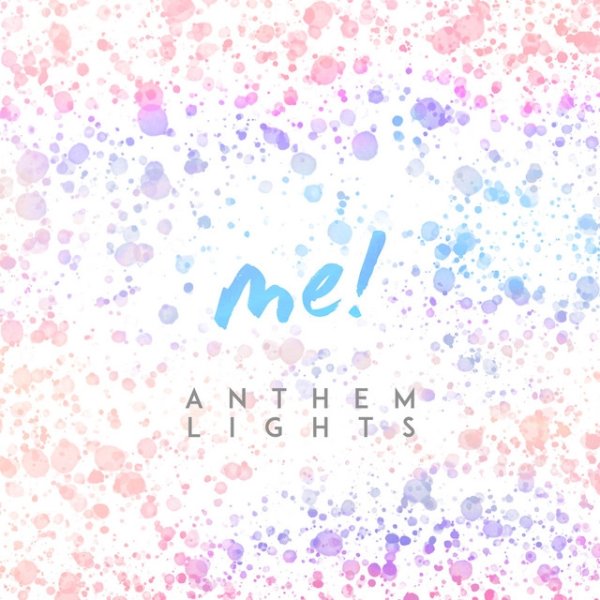 Album Anthem Lights - Me!