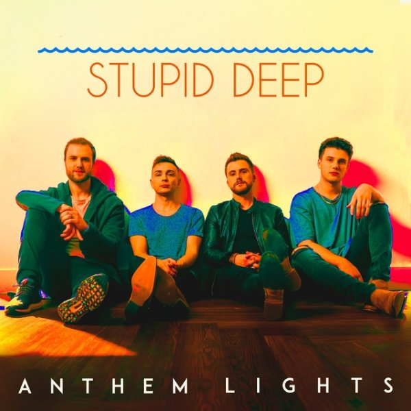 Album Anthem Lights - Stupid Deep