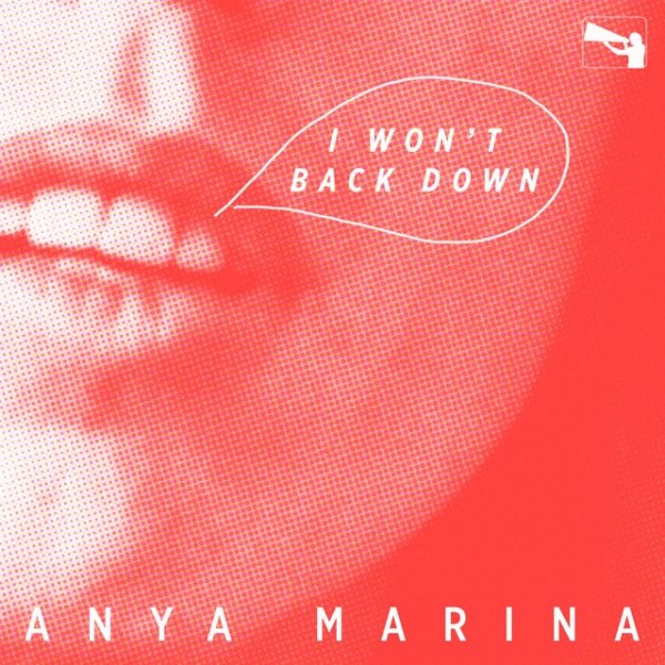 Anya Marina I Won't Back Down, 2017