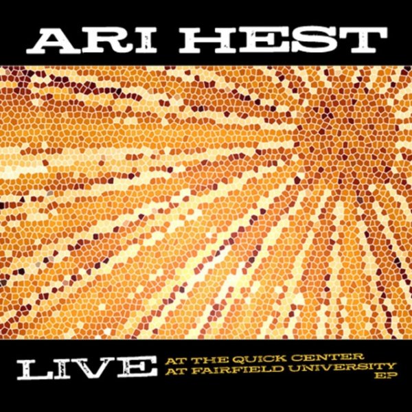 Ari Hest Live At the Quick Center At Fairfield University - EP, 2008