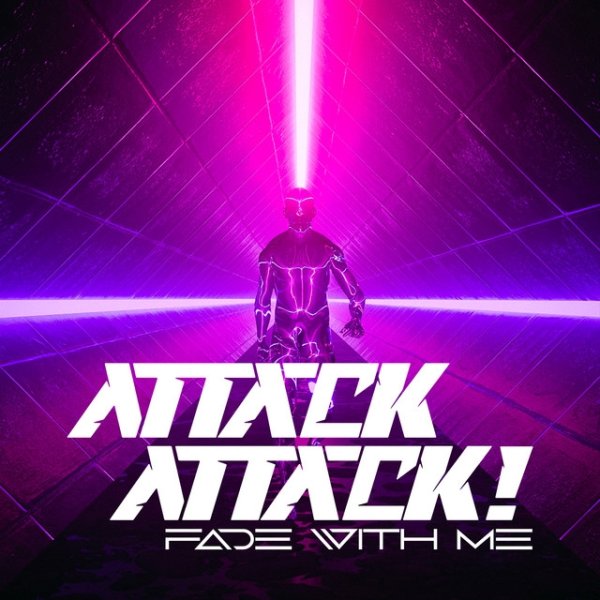 Album Attack Attack! - Fade With Me